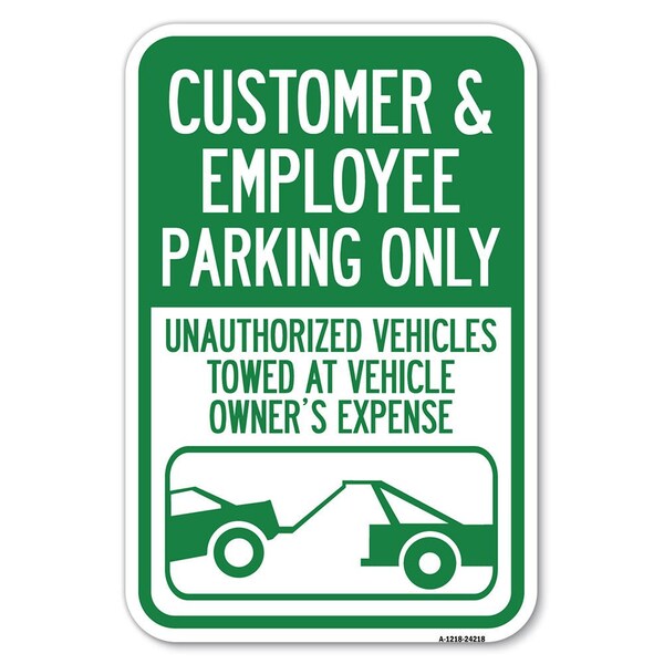 Signmission Customer and Employee Parking Only Unau Heavy-Gauge Aluminum Sign, 12" x 18", A-1218-24218 A-1218-24218 - main